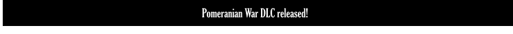 Pomeranian War DLC released!
